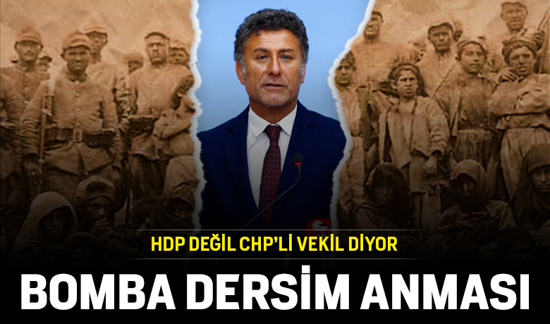 CHP'li vekilden olay Dersim tweeti